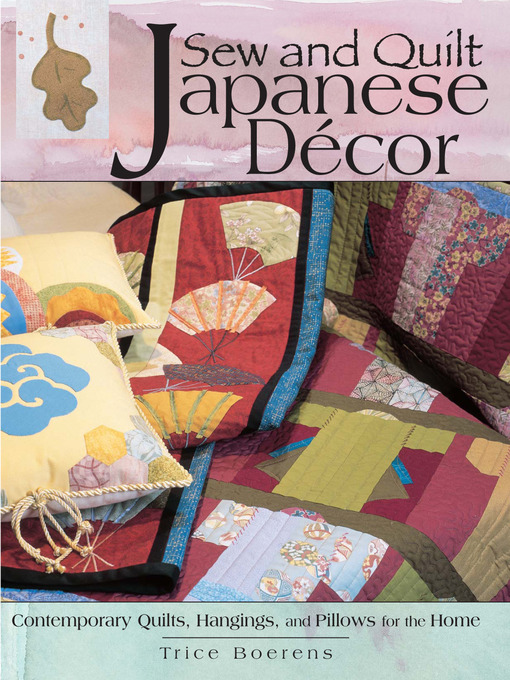 Title details for Sew & Quilt Japanese Décor by Trice Boerens - Available